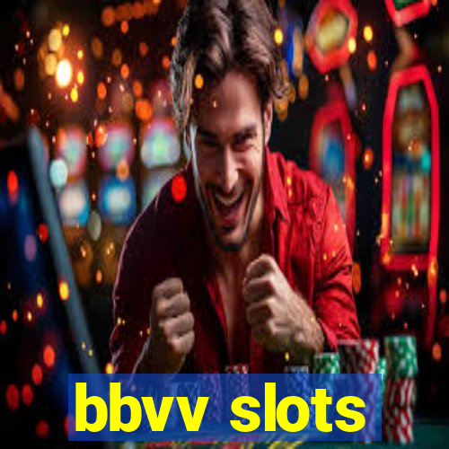 bbvv slots